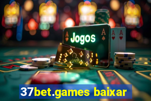 37bet.games baixar